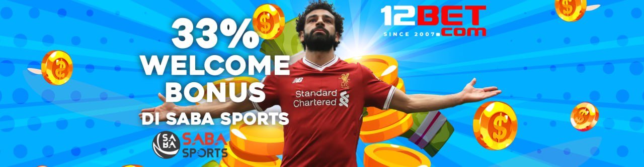 Bonus Reload SABA Sports 33% di 12BET Indonesia